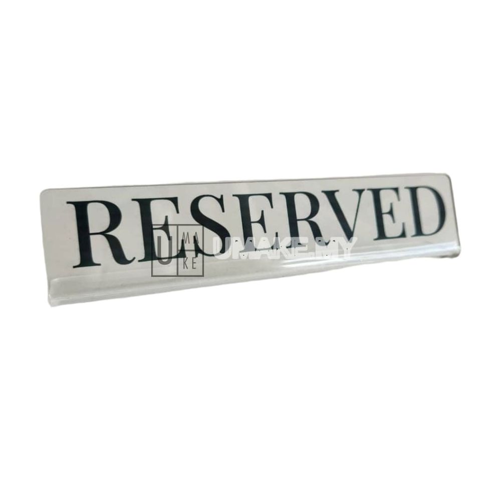 Transparent Acrylic Reserved Sign