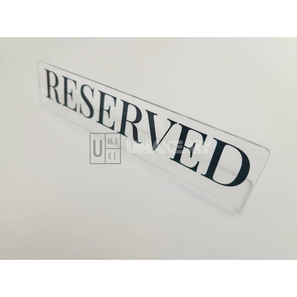 Transparent Acrylic Reserved Sign